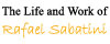 The Life and Work of Rafael Sabatini